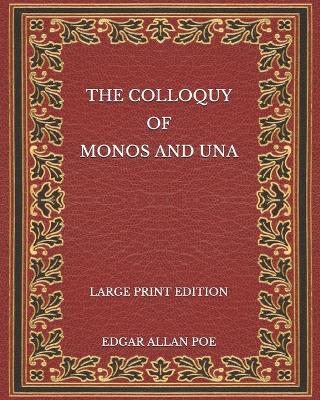 Book cover for The Colloquy of Monos and Una - Large Print Edition