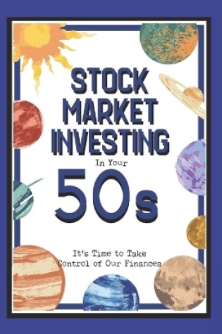 Cover of Stock Market Investing in Your 50s