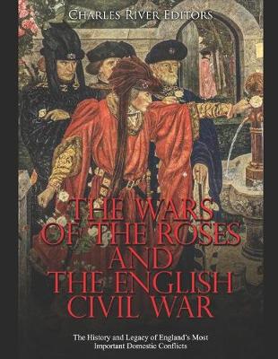 Book cover for The Wars of the Roses and the English Civil War