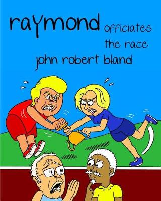 Book cover for RAYMOND OFFICIATES the RACE