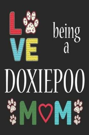 Cover of Love Being a Doxiepoo Mom