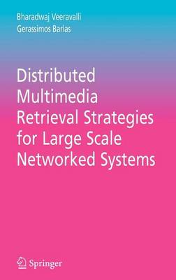 Cover of Distributed Multimedia Retrieval Strategies for Large Scale Networked Systems
