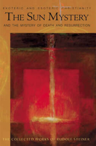 Cover of The Sun Mystery and the Mystery of Death and Resurrection