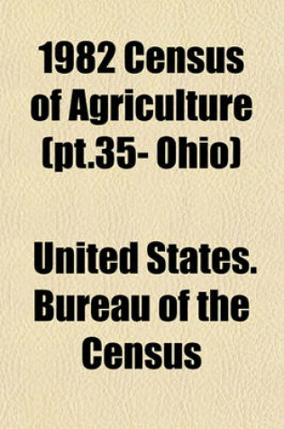 Cover of 1982 Census of Agriculture (PT.35- Ohio)