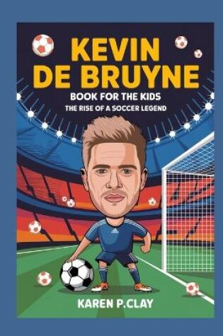 Cover of Kevin de Bruyne Book for Kids