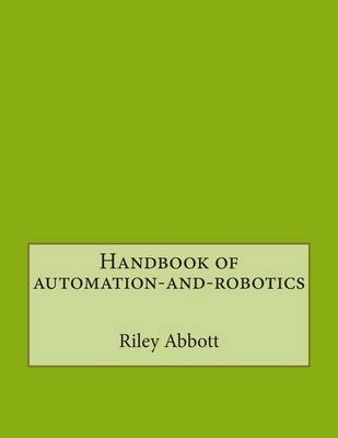 Book cover for Handbook of Automation-And-Robotics