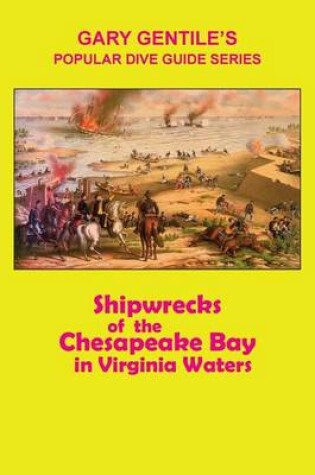 Cover of Shipwrecks of the Chesapeake Bay in Virginia Waters