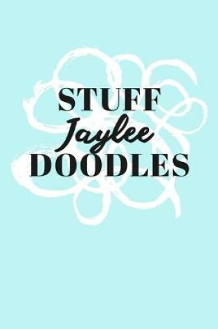 Cover of Stuff Jaylee Doodles