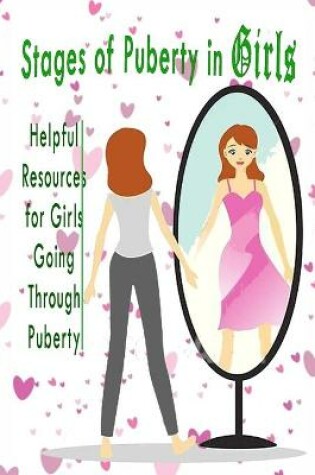 Cover of Stages Of Puberty In Girls