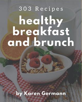 Book cover for 303 Healthy Breakfast and Brunch Recipes