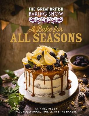 Book cover for The Great British Baking Show: A Bake for All Seasons