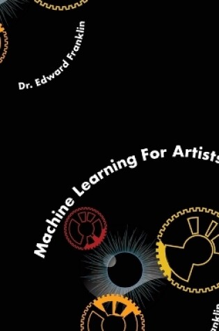 Cover of Machine Learning for Artists