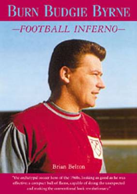 Book cover for Burn Budgie Byrne, Football Inferno