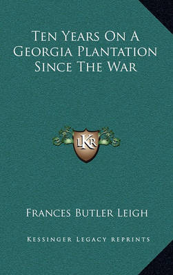 Book cover for Ten Years on a Georgia Plantation Since the War