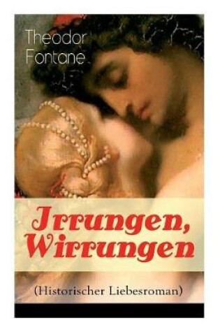 Cover of Irrungen, Wirrungen (Historischer Liebesroman)