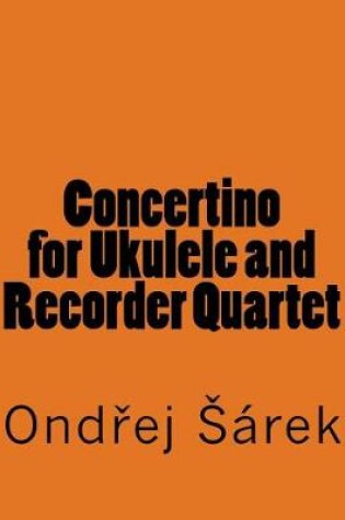 Cover of Concertino for Ukulele and Recorder Quartet