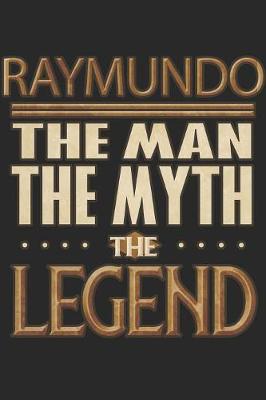 Book cover for Raymundo The Man The Myth The Legend