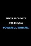 Book cover for Never Apologize For Being A Strong Woman