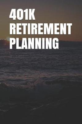 Book cover for 401k Retirement Planning