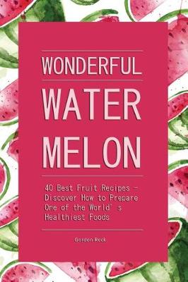 Book cover for Wonderful Watermelon!