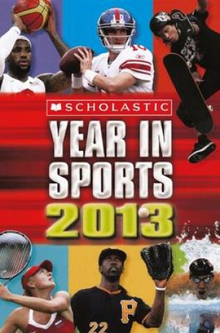 Cover of Scholastic Year in Sports 2013