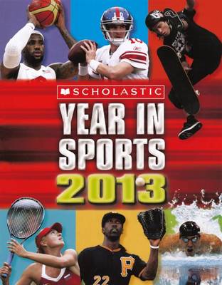 Cover of Scholastic Year in Sports 2013
