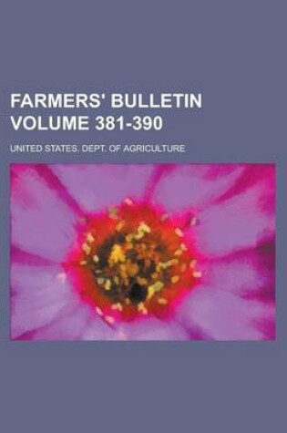 Cover of Farmers' Bulletin Volume 381-390