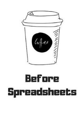 Cover of Coffee Before Spreadsheets