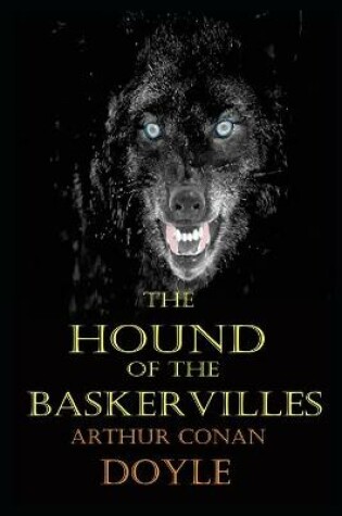 Cover of The Hound Of The Baskervilles By Sir Arthur Conan Doyle The New Annotated Edition