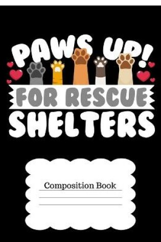 Cover of Paws Up For Rescue Shelters