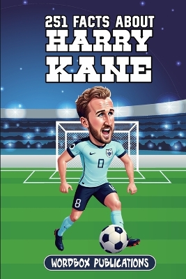 Cover of 251 Facts About Harry Kane