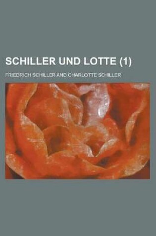 Cover of Schiller Und Lotte (1); Ein Breifwechsel