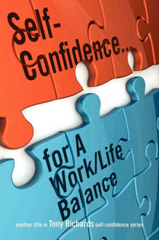 Cover of Self-Confidence...for a Work/Life Balance