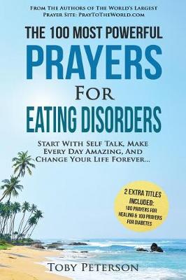 Book cover for Prayer the 100 Most Powerful Prayers for Eating Disorders 2 Amazing Books Included to Pray for Healing & Diabetes