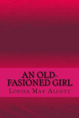 Book cover for An Old-Fasioned Girl