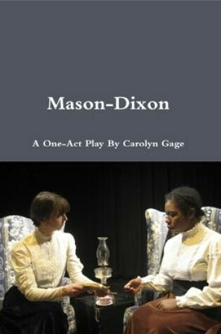 Cover of Mason-Dixon: A One-Act Play