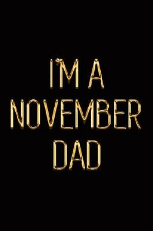 Cover of I'm a November Dad