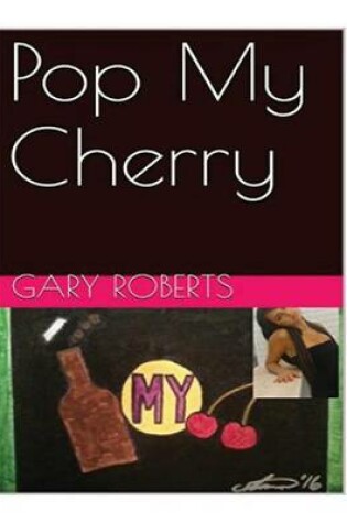 Cover of Pop My Cherry