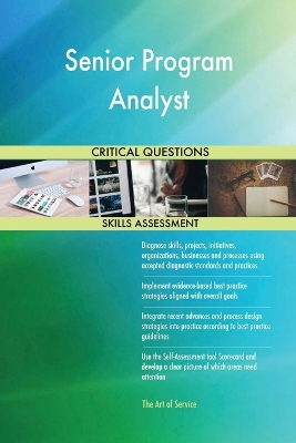 Book cover for Senior Program Analyst Critical Questions Skills Assessment