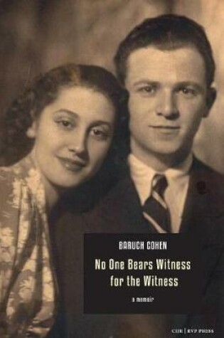 Cover of No One Bears Witness for the Witness