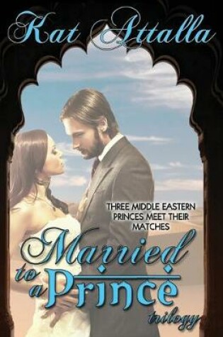 Cover of Married to a Prince Trilogy