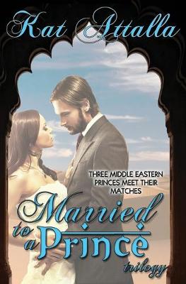 Book cover for Married to a Prince Trilogy