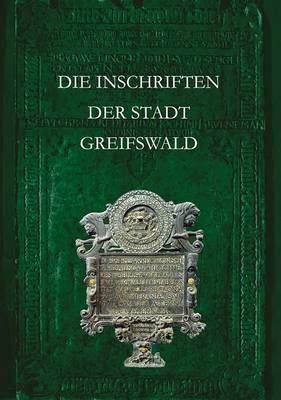 Cover of Die Inschriften Der Stadt Greifswald