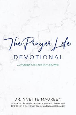 Book cover for The Prayer Life Devotional (Husband)