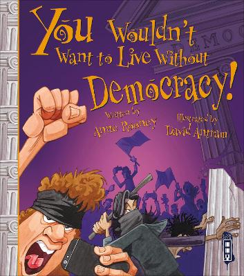 Book cover for You Wouldn't Want To Live Without Democracy!