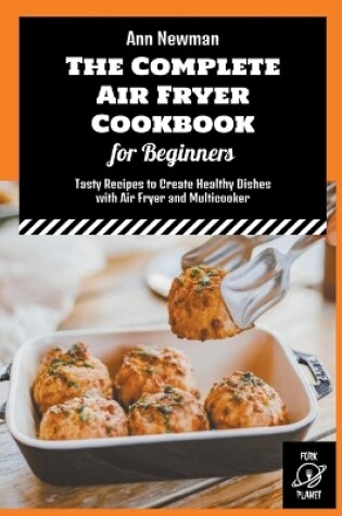 Cover of The Complete Air Fryer Cookbook for Beginners