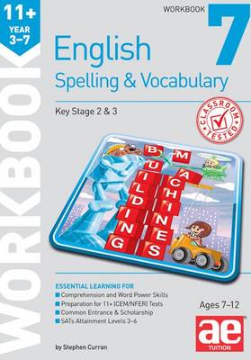 Book cover for 11+ Spelling and Vocabulary Workbook 7