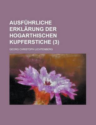 Book cover for Ausf Hrliche Erkl Rung Der Hogarthischen Kupferstiche (3)