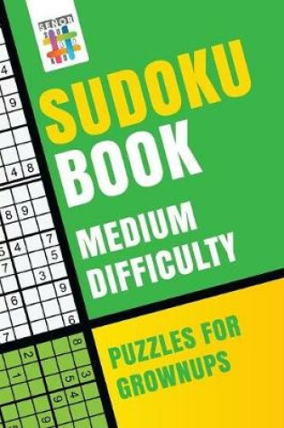Cover of Sudoku Book Medium Difficulty Puzzles for Grownups
