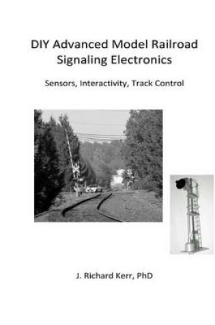 Cover of DIY Advanced Model Railroad Signaling Electronics